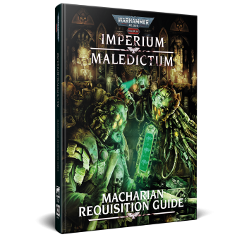 Warhammer 40,000 Roleplay: Imperium Maledictum, Macharian Requisition Guide